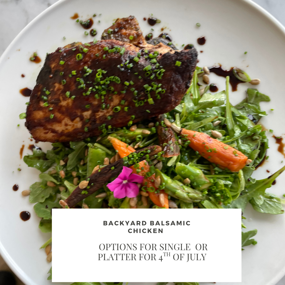 Backyard Honey Balsamic Chicken with Platter Option (WED)